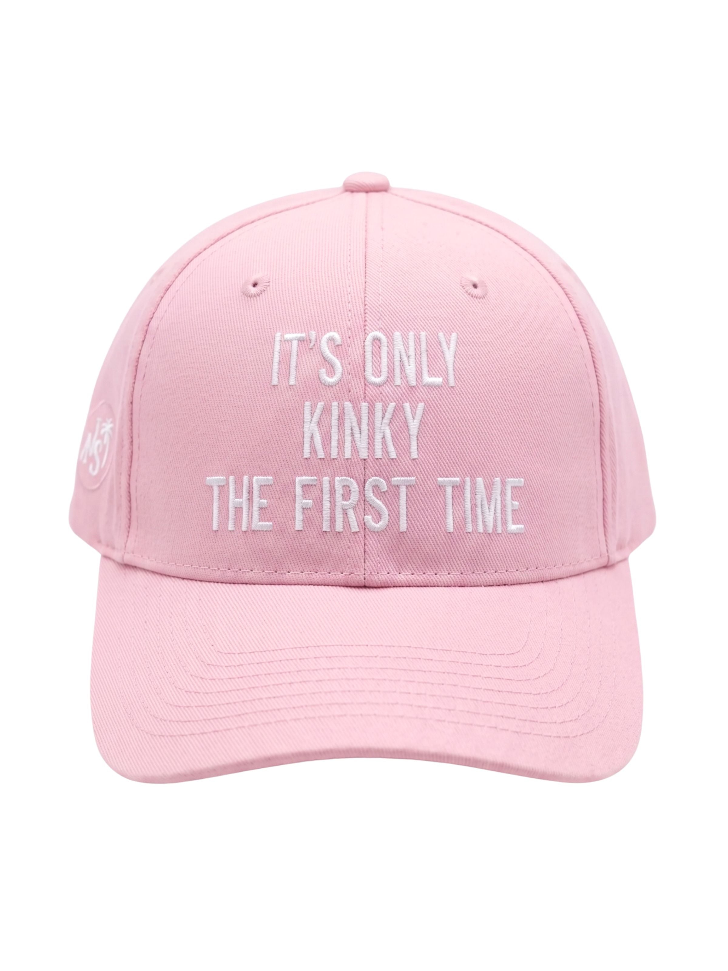It's Only Kinky the First Time Cap - Embroidered